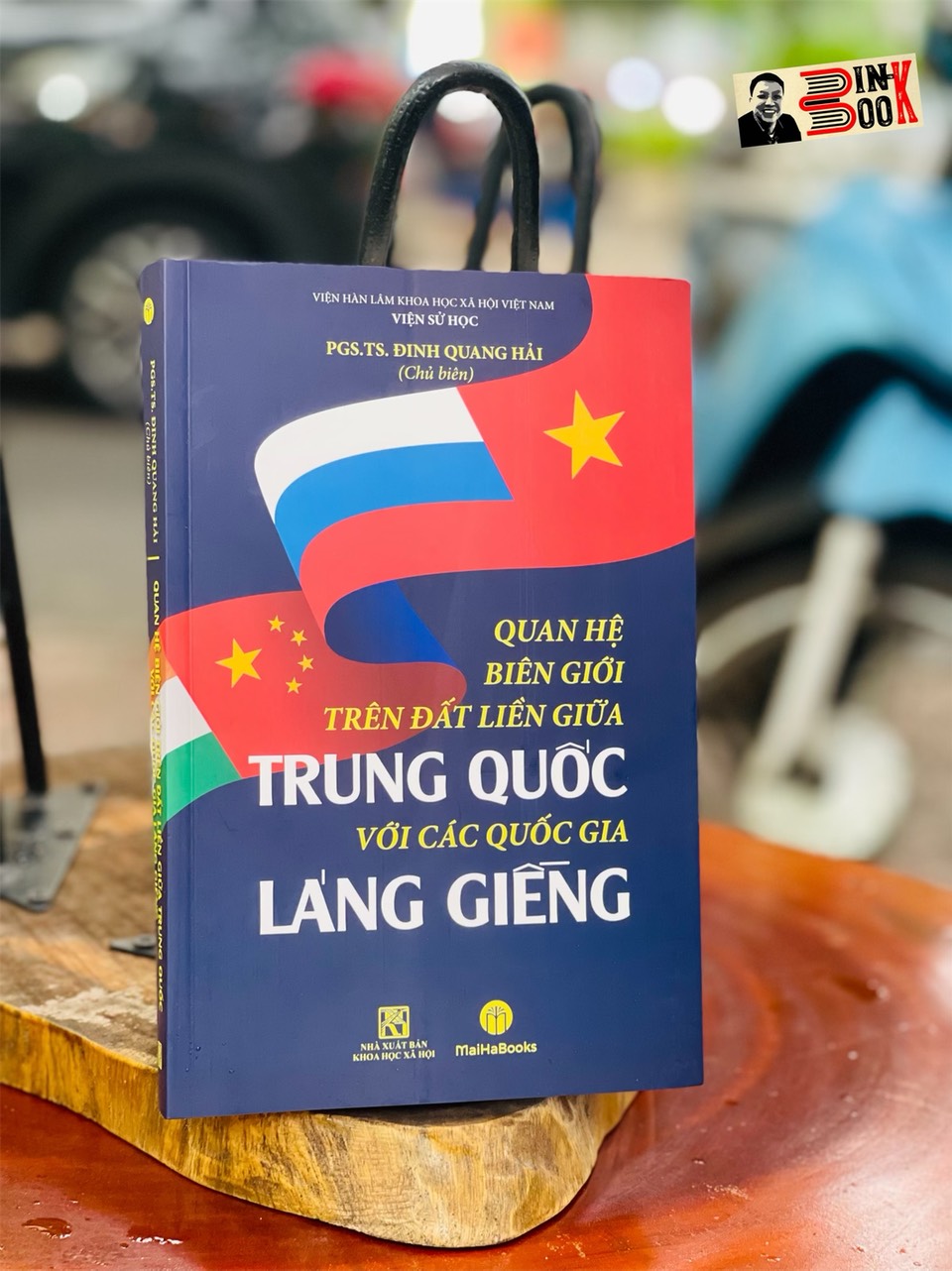 Quan hệ biên giới trên đất liền giữa TRUNG QUỐC với các nước láng giềng – Đinh Quang Hải - Maiha Books