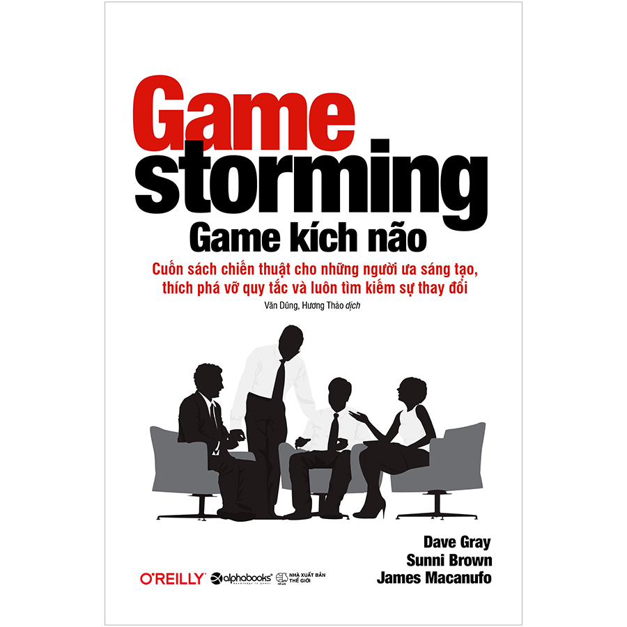 Game Kích Não - Cuốn Sách Chiến Thuật Cho Những Người Ưa Sáng Tạo, Thích Phá Vỡ Quy Tắc Và Luôn Tìm Kiếm Sự Thay Đổi