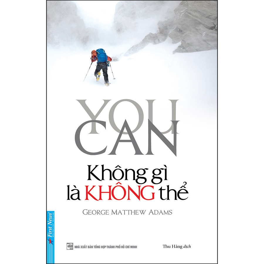 Sách Tư Duy :  You Can - Không Gì Là Không Thể - First News