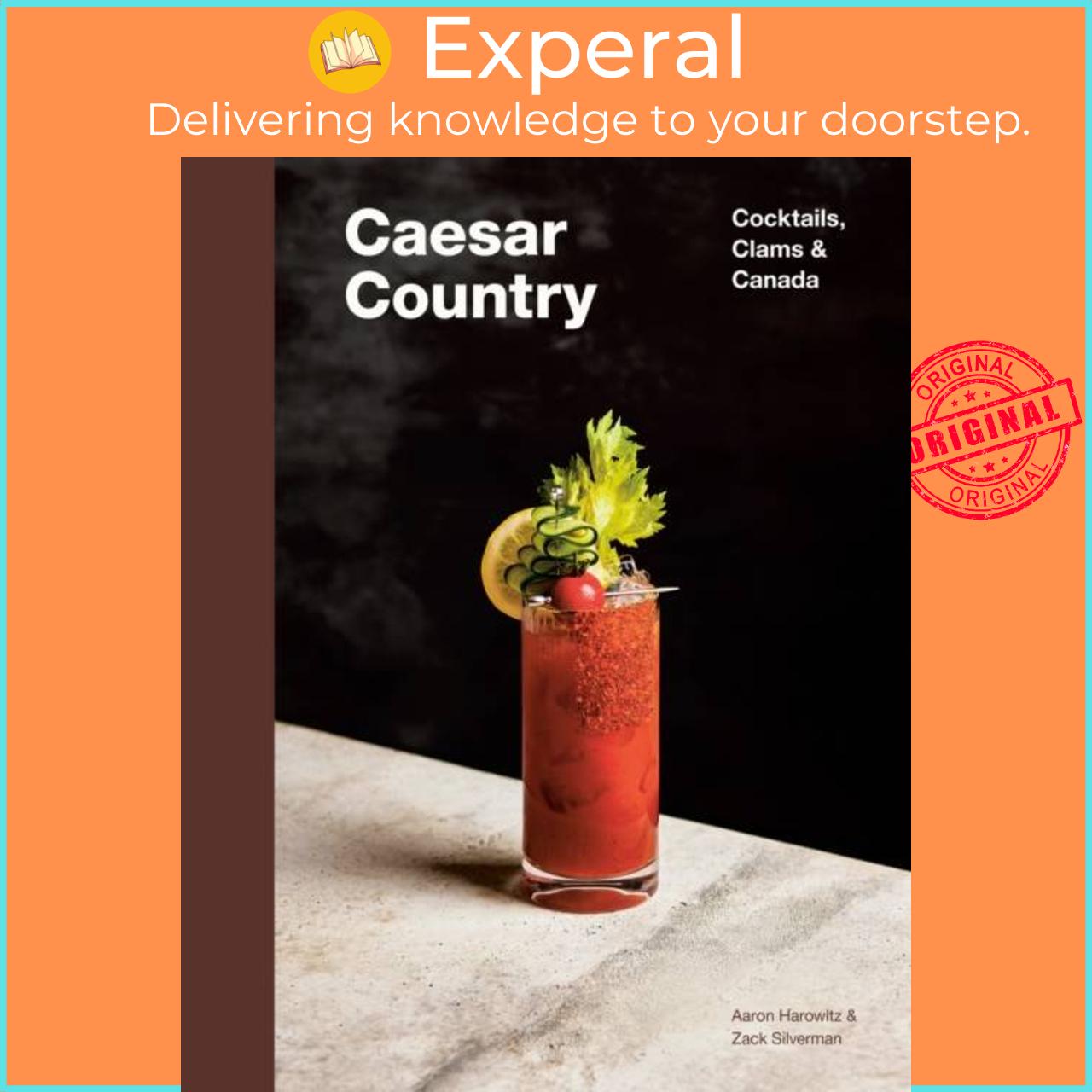 Sách - Caesar Country - Cocktails, Clams & Canada by Zack Silverman (UK edition, hardcover)