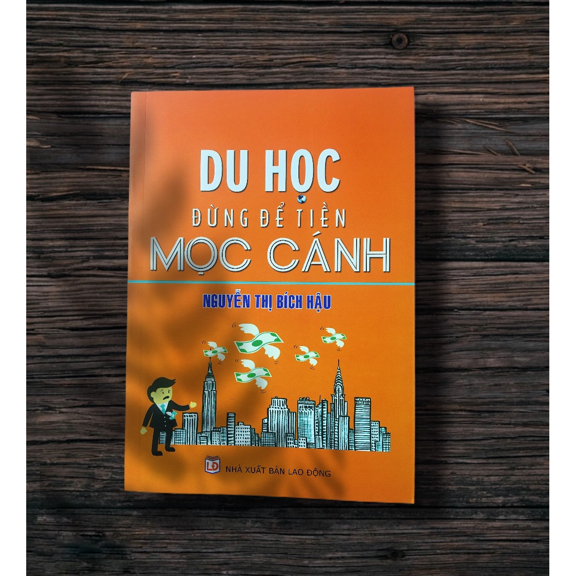 Sách Du học đừng để tiền mọc cánh