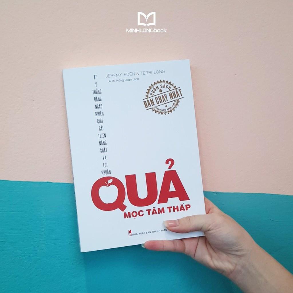 Quả Mọc Tầm Thấp - Ý Tưởng Đáng Ngạc Nhiên Giúp Cải Thiện Năng Suất Và Lợi Nhuận - Minh Long - Bản Quyền