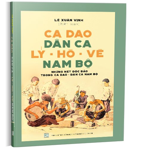 Ca dao dân ca Lý - Hò - Vè Nam Bộ (SLK)