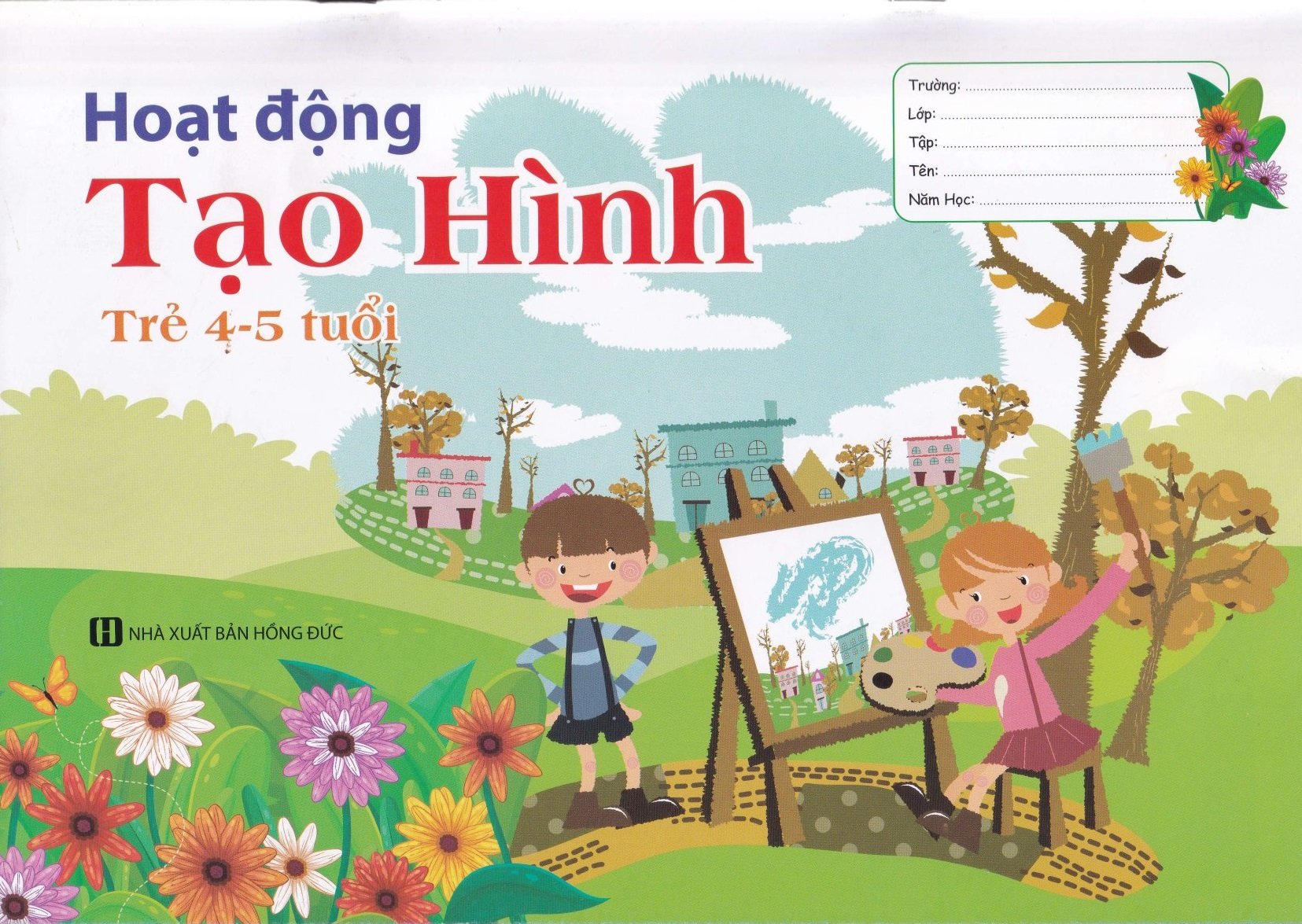 Hoạt động tạo hình cho trẻ 4-5 tuổi (Tài liệu dành cho giáo viên, Phụ huynh trẻ mầm non)