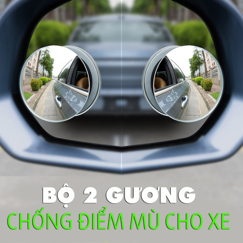 Bộ 2 Gương Lồi Tràn Viền Xoay 360 độ Gắn Cho Kính Gương Chiếu Hậu Tránh Điểm Mù Cho Xe Hơi, Xe Ô tô - Hàng Chính Hãng