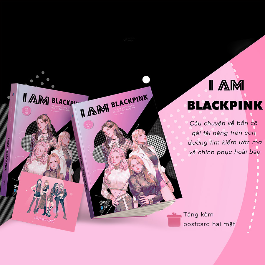 I Am BLACKPINK (Tặng Kèm 1 Postcard In 2 Mặt)