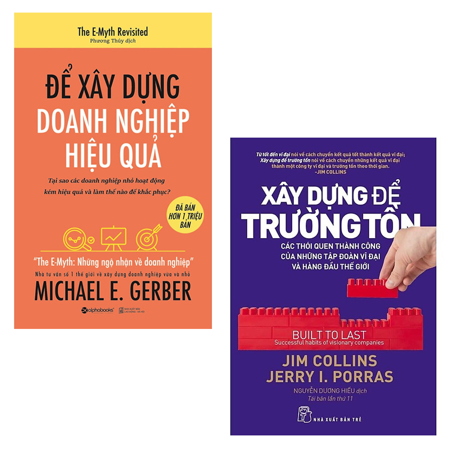 Combo Sách: Để Xây Dựng Doanh Nghiệp Hiệu Qủa, Xây Dựng Để Trường Tồn