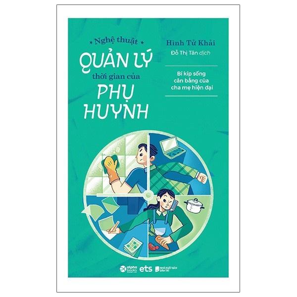 Nghệ Thuật Quản Lý Thời Gian Của Phụ Huynh - Bản Quyền