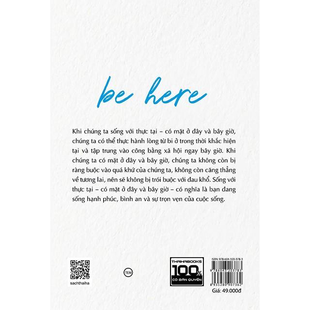 Sống với thực tại - Be Here - Bản Quyền