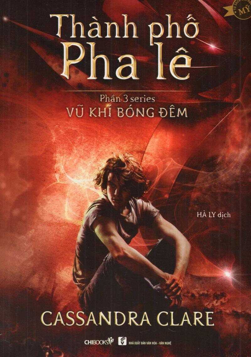 Phần 3 Series Vũ Khí Bóng Đêm: Thành Phố Pha Lê (Tái Bản)