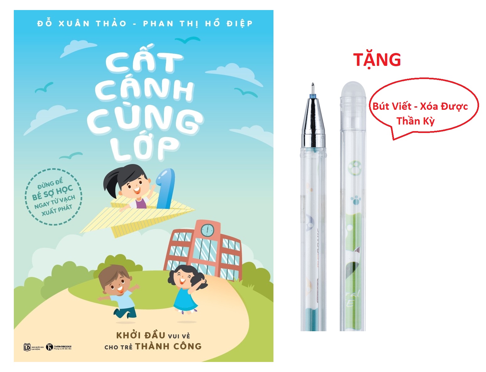 Cất Cánh Cùng Lớp 1 - Đừng Để Bé Sợ Học Ngay Từ Vạch Xuất Phát (Tặng Kèm 1 Bút Viết Xóa Thần Kỳ)