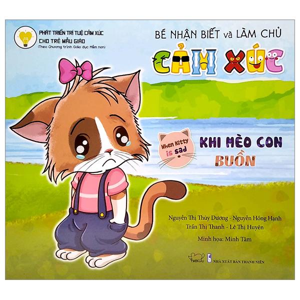 Bé Nhận Biết Và Làm Chủ Cảm Xúc - Khi Mèo Con Buồn