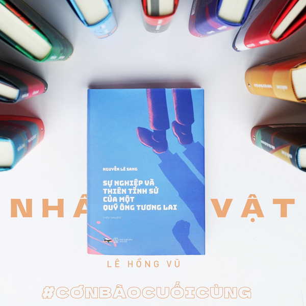 Sự Nghiệp Và Thiên Tình Sử Của Một Quý Ông Tương Lai - Bìa Cứng ( Bộ Tiểu Thuyết “CƠN BÃO CUỐI CÙNG“ )