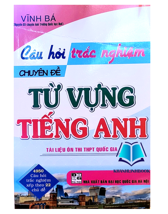 Sách - Câu Hỏi Trắc Nghiệm Chuyên Đề Từ Vựng Tiếng Anh