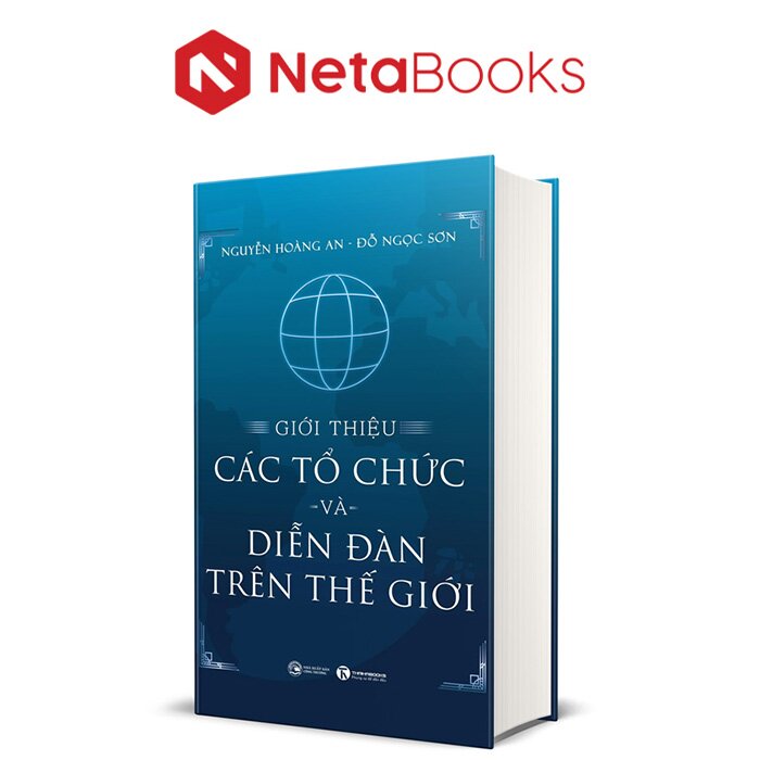 Giới Thiệu Các Tổ Chức Và Diễn Đàn Trên Thế Giới (Bìa Cứng)