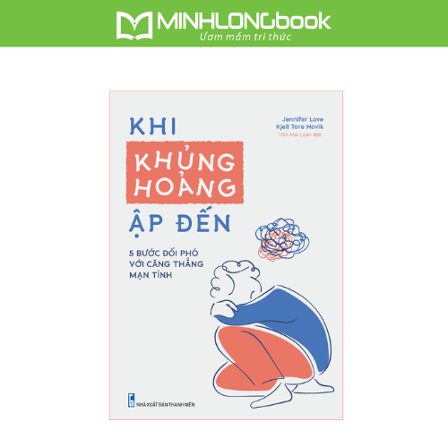Sách Khi Khủng Hoảng Ập Đến – 05 Bước Đối Phó Với Căng Thẳng Mạn Tính