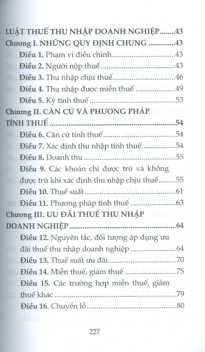 Luật Về Thuế: Luật Thuế Thu Nhập Cá Nhân; Luật Thuế Thu Nhập Doanh Nghiệp; Luật Thuế Giá Trị Gia Tăng; Luật Thuế Tiêu Thụ Đặc Biệt; Luật Thuế Xuất Khẩu, Thuế Nhập Khẩu