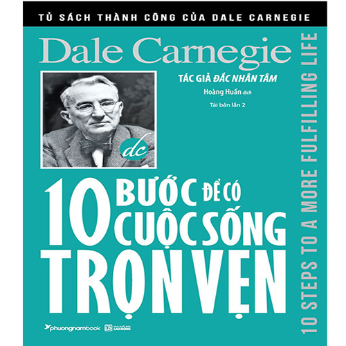 10 Bước Để Có Cuộc Sống Trọn Vẹn (Tái bản năm 2020)