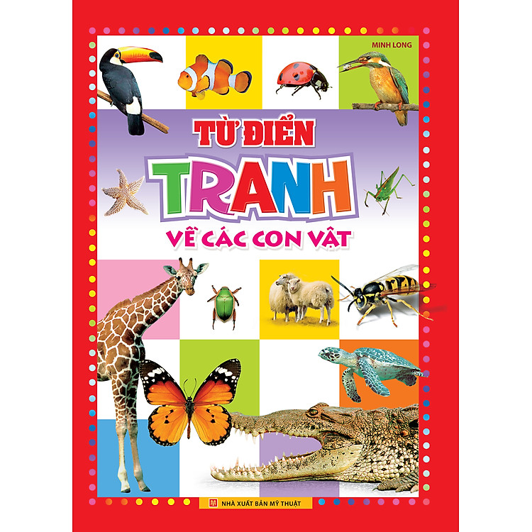 Sách: Từ Điển Tranh Về Các Con Vật B100