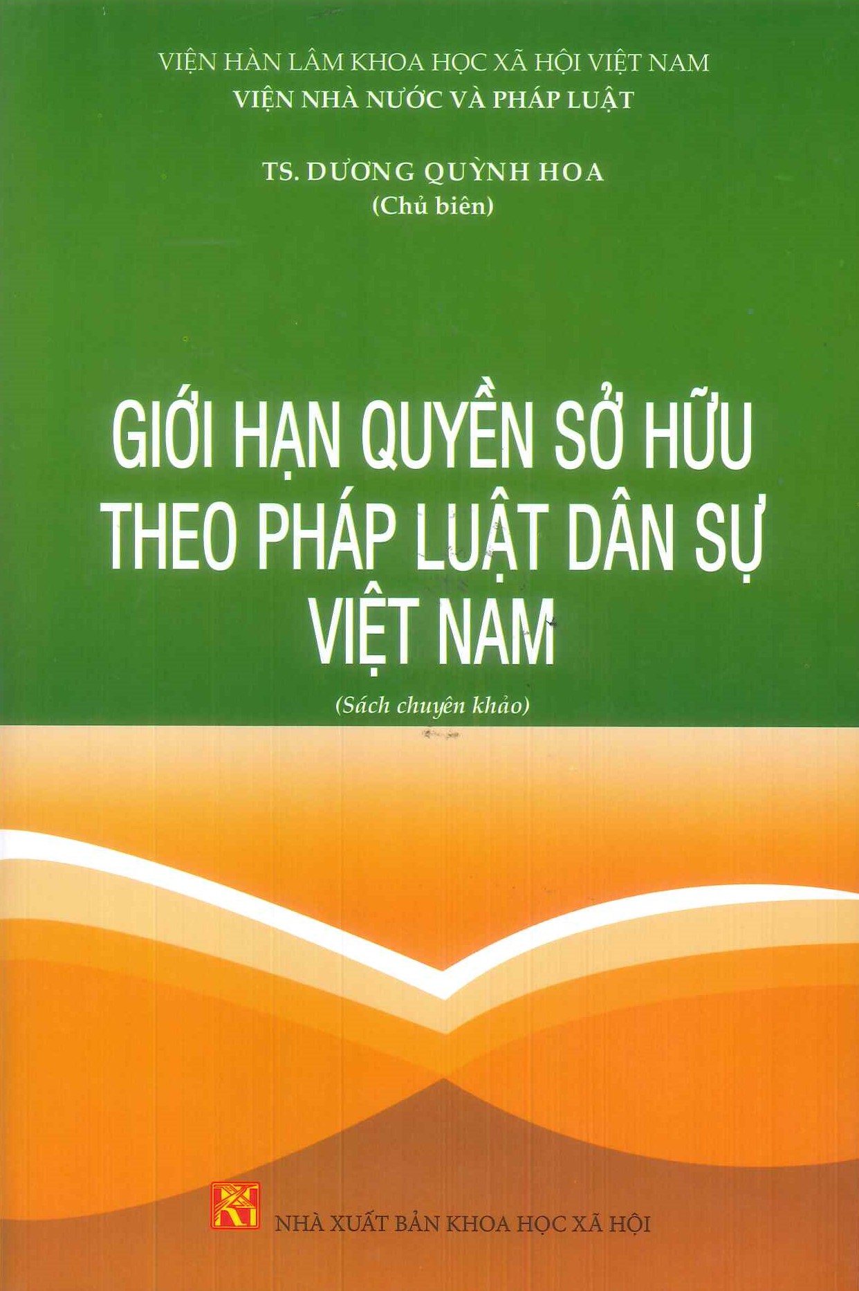 Giới Hạn Quyền Sở Hữu Theo Pháp Luật Dân Sự Việt Nam (Sách chuyên khảo)