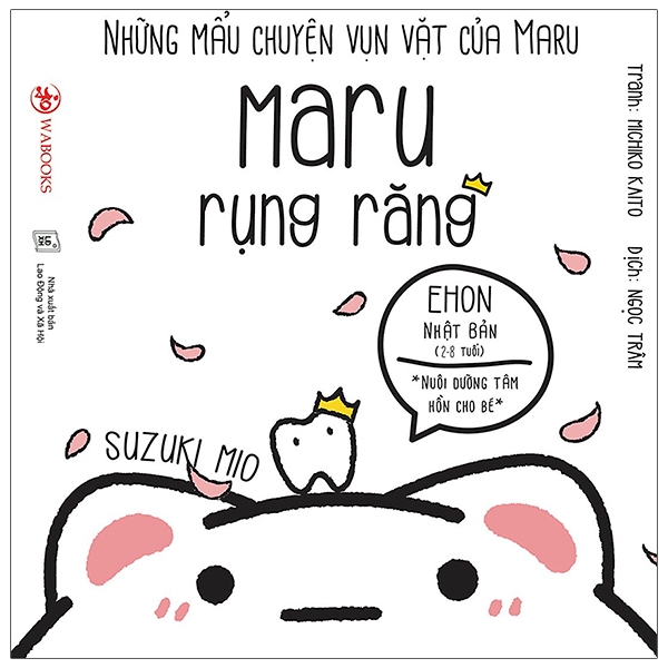 Những Mẩu Chuyện Vụn Vặt Của Maru - Maru Rụng Răng (Ehon Maru) - Tái Bản 2020