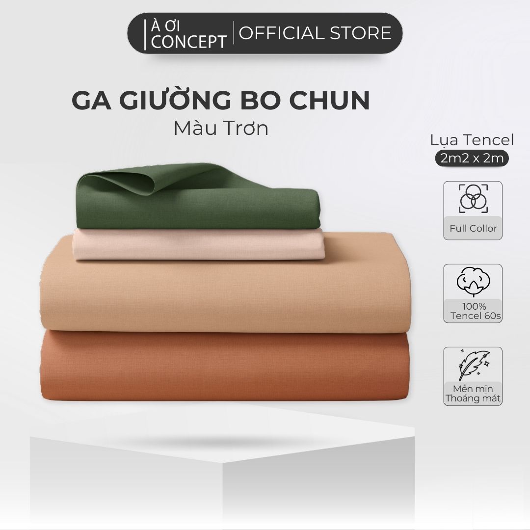 Ga Giường lụa Tencel 60s 2m2 x 2m màu trơn bo chun Cao Cấp À Ơi Concept không xù lông trơn mượt thoáng mát Home Bedding