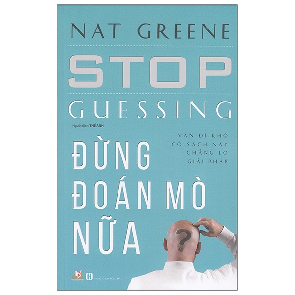 Đừng Đoán Mò Nữa - Nat Greene - Vanlangbooks