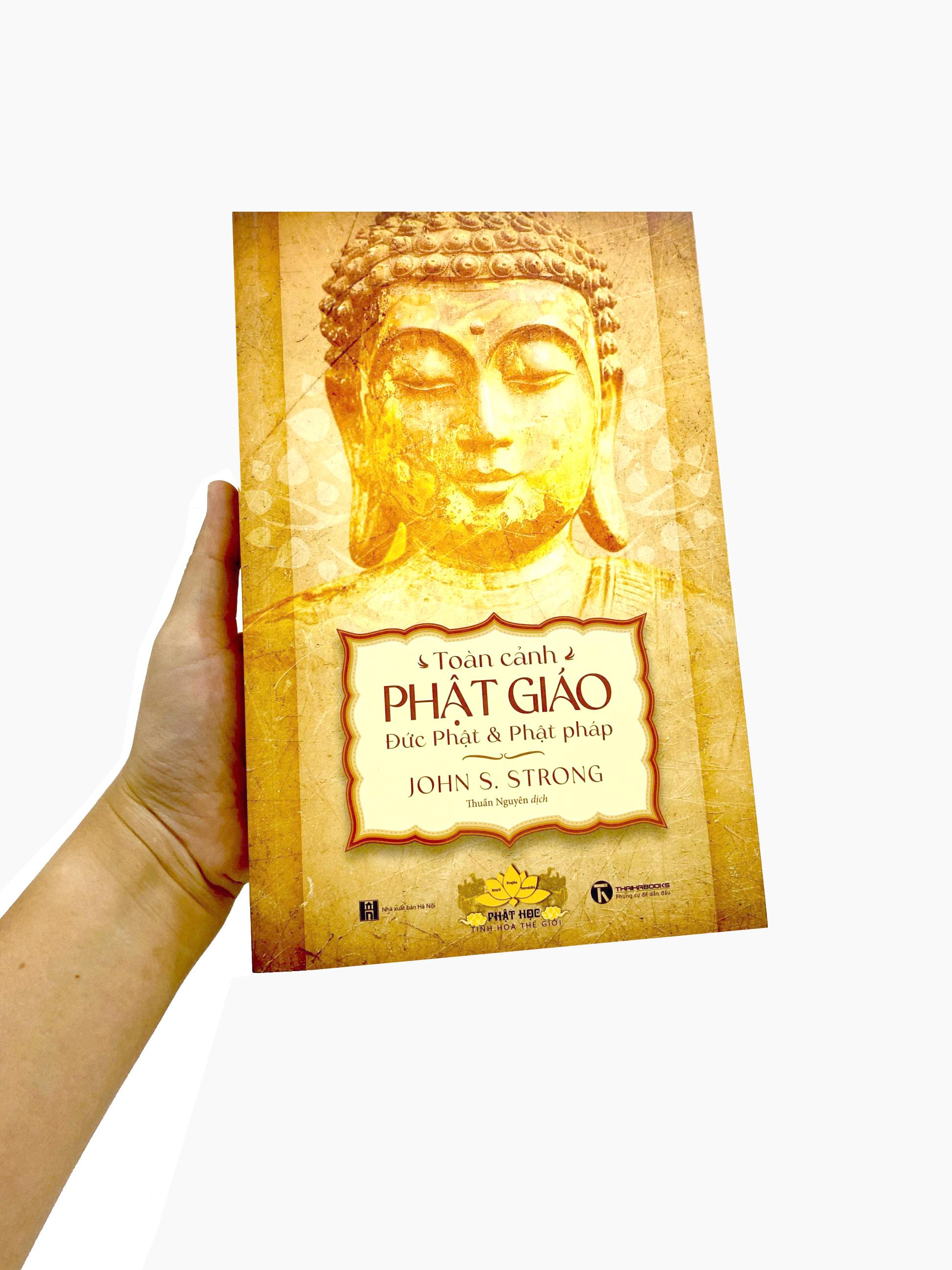 Sách - Toàn Cảnh Phật Giáo - Đức Phật Và Phật Pháp