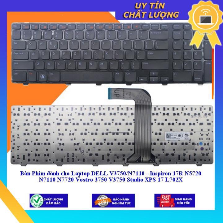 Bàn Phím dùng cho Laptop DELL V3750/N7110 - Inspiron 17R N5720 N7110 N7720 Vostro 3750 V3750 Studio XPS 17 L702X - Hàng Nhập Khẩu New Seal