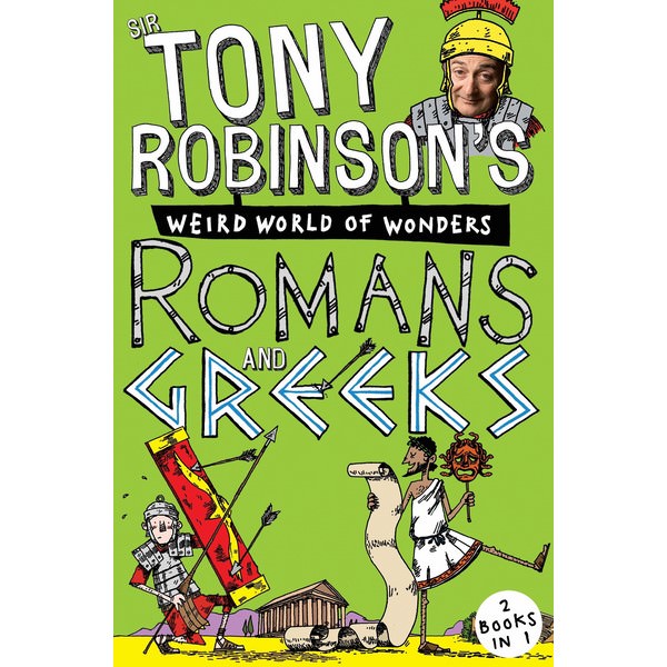 Sir Tony Robinson's Weird World of Wonders: Romans and Greeks