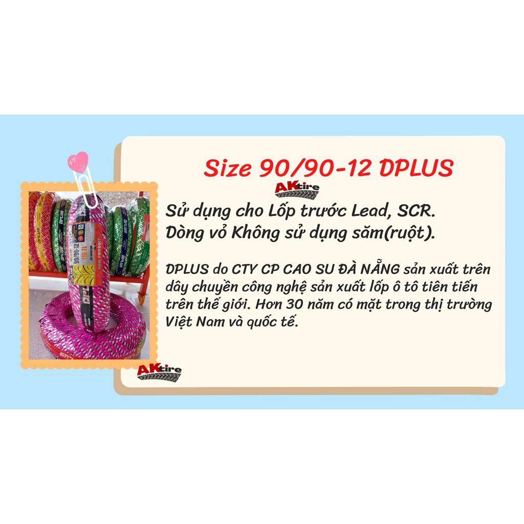 Lốp DPLUS 90/90-12 KHÔNG SĂM Dành cho Bánh trước Lead, SCR HÀNG CHÍNH HÃNG