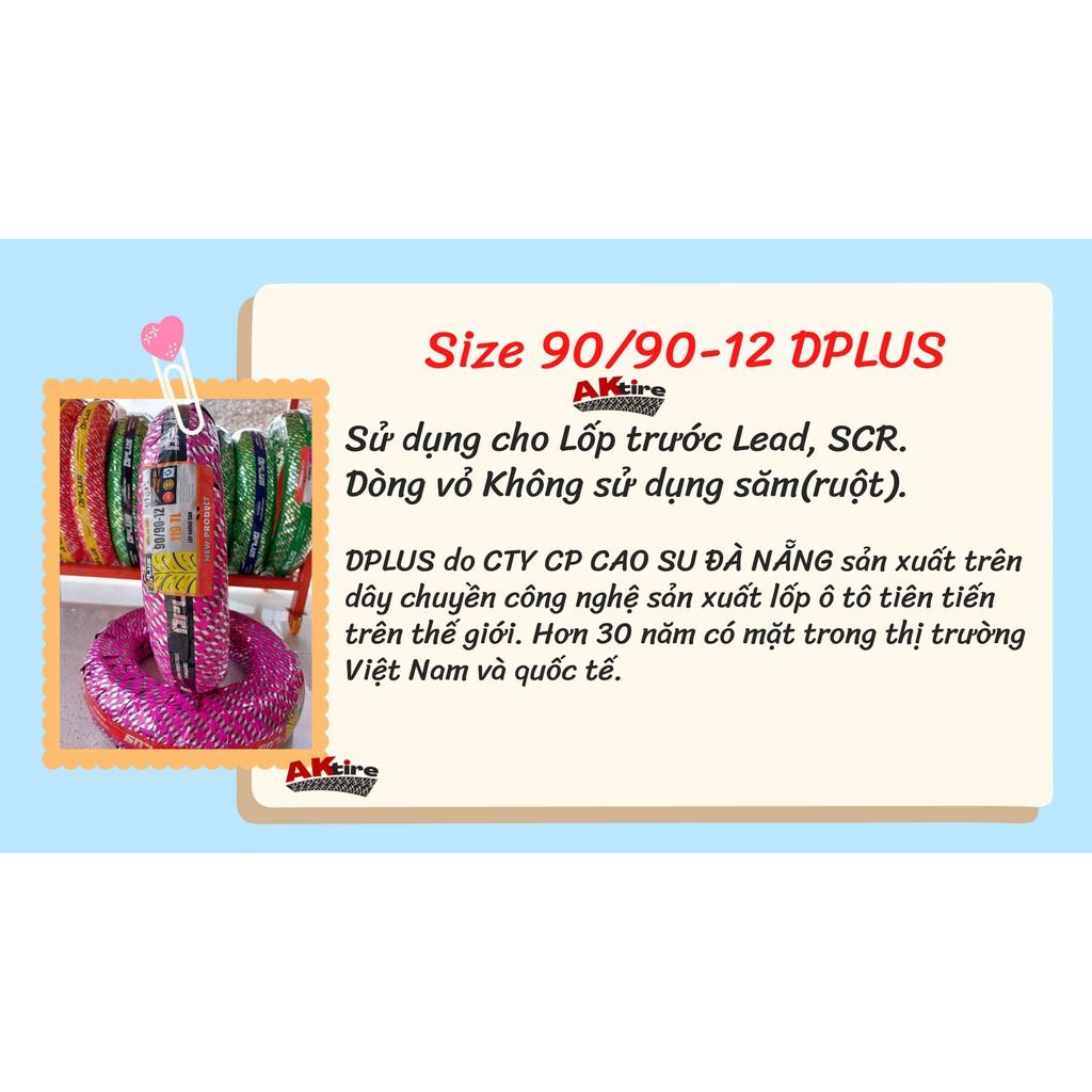 Lốp(vỏ) DPLUS 90/90-12 KHÔNG SĂM(RUỘT) Dành cho Bánh trước Lead, SCR HÀNG CHÍNH HÃNG