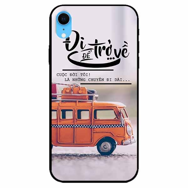 Ốp lưng dành cho Iphone XR mẫu Đi Để Trở Về