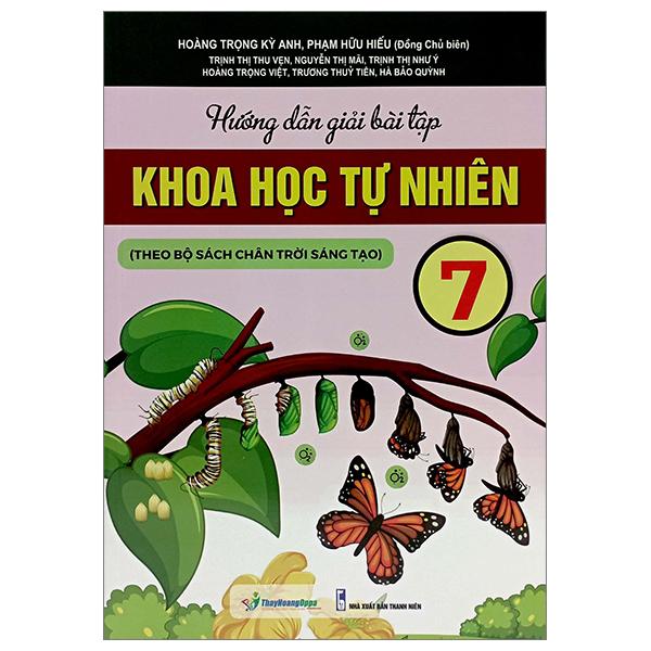 Hướng Dẫn Giải Bài Tập Khoa Học Tự Nhiên 7 (Theo Bộ Sách Chân Trời Sáng Tạo)