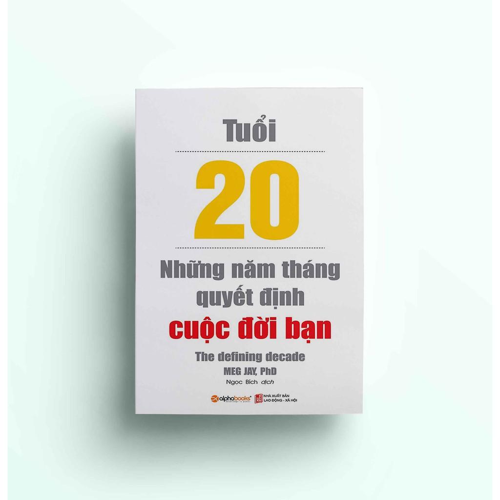 Sách - Tuổi 20: Những năm tháng quyết định cuộc đời bạn