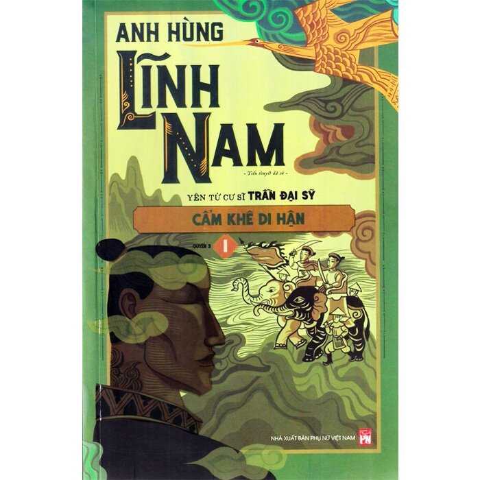 Bộ Anh Hùng Lĩnh Nam - Quyển 3 - Cẩm Khê Di Hận (Bộ 2 Cuốn)