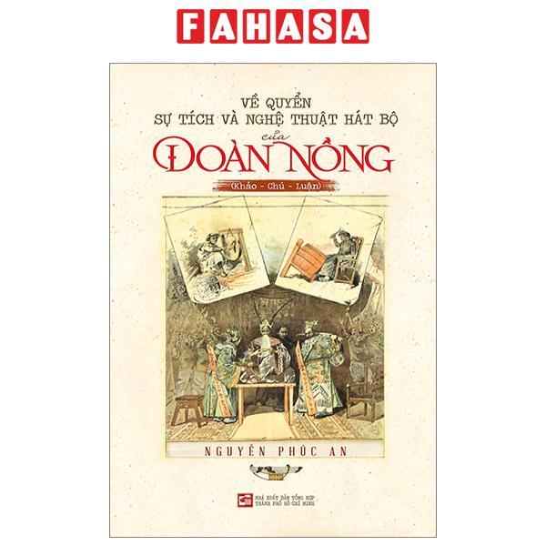 Về Quyển Sự Tích Và Nghệ Thuật Hát Bộ Của Đoàn Nồng (Khảo-Chú-Luận)