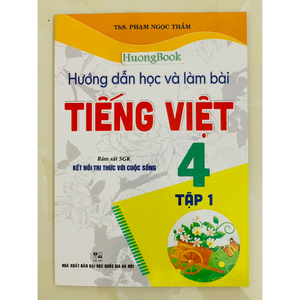 Sách - Hướng Dẫn Học Và Làm Bài Tiếng Việt 4 - Tập 1