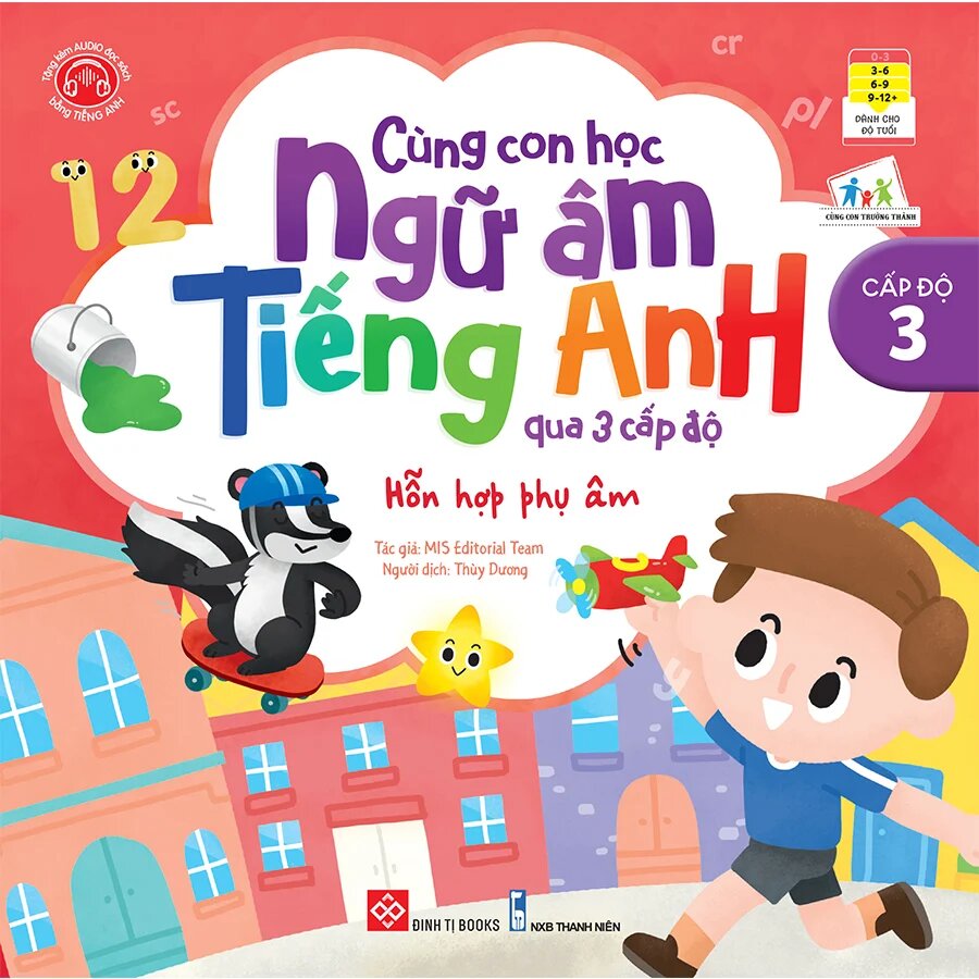 Cùng Con Học Ngữ Âm Tiếng Anh Qua 3 Cấp Độ - Hỗn Hợp Phụ Âm