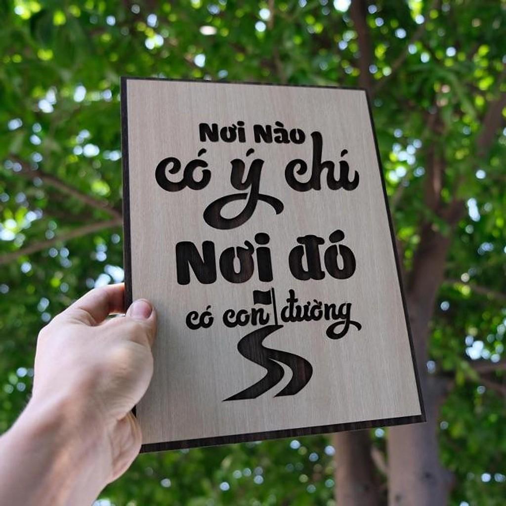 Tranh slogan câu nói tạo động lực ( Nơi nào có ý chí nơi đó có con đường