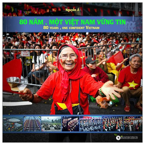 Sách - 80 Năm, Một Việt Nam Vũng Tin - 80 Years, One Confident Vietnam - Bìa Cứng