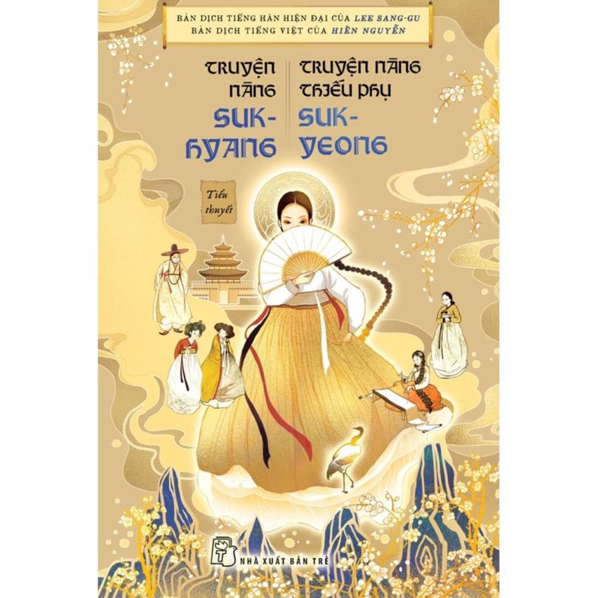 Sách - NXB Trẻ - Truyện nàng Suk-Hyang - Truyện nàng thiếu phụ Suk-Yeong