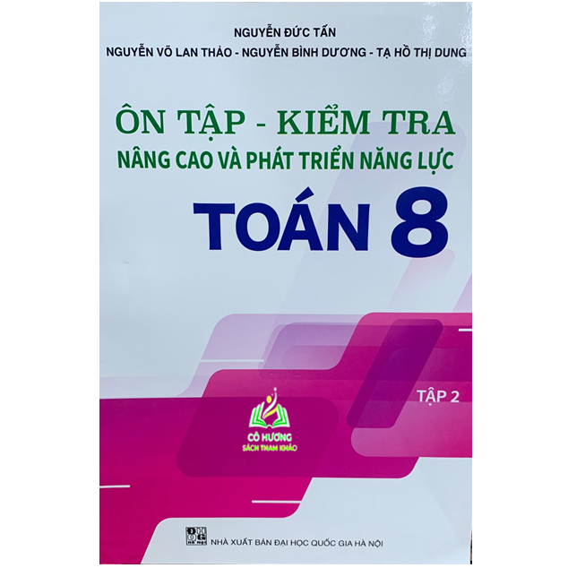 Sách - Ôn Tập - Kiểm Tra Nâng Cao Và Phát Triển Năng Lực Toán 8 - tập 2 (BT)