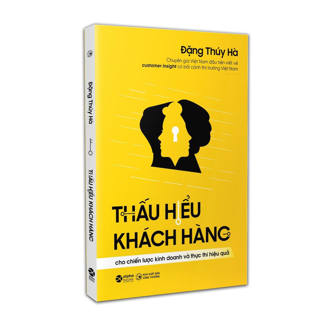 Trạm Đọc | THẤU HIỂU KHÁCH HÀNG : Cho Chiến Lược Kinh Doanh và Thực Thi Hiệu Quả