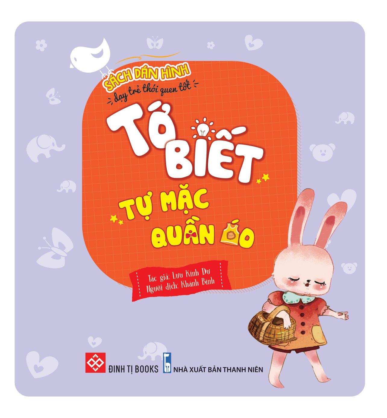 Sách Dán Hình Dạy Trẻ Thói Quen Tốt - Tớ Biết Tự Mặc Quần Áo