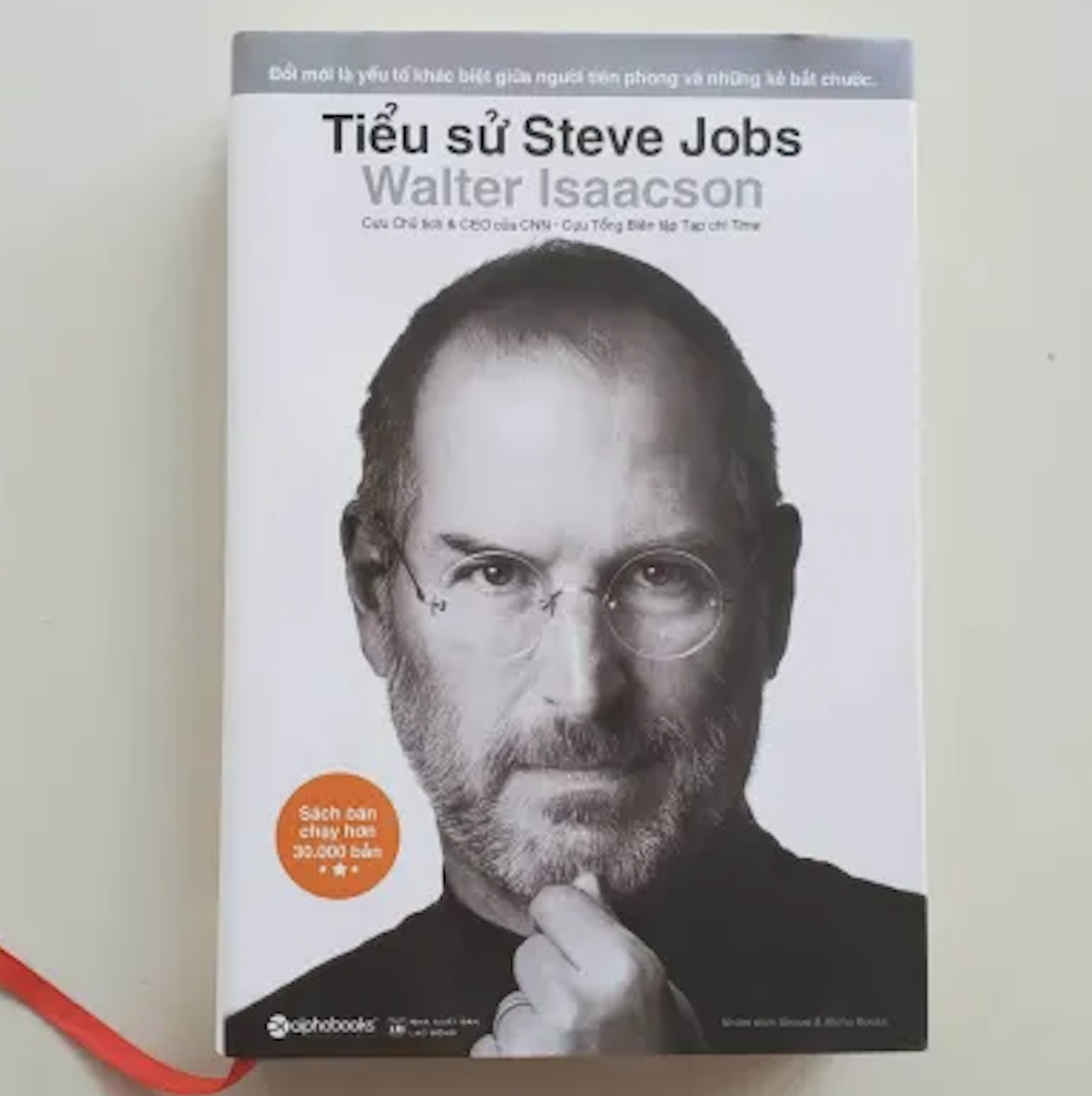 Cuốn Sách Đầy Đủ Nhất Về Cuộc Đời Steve Jobs : Tiểu Sử Steve Jobs