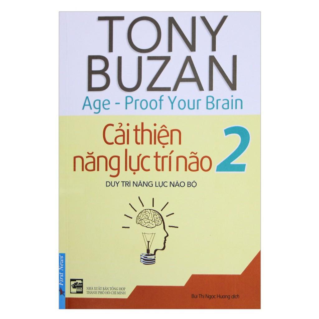 Sách - Tony Buzan - Cải Thiện Năng Lực Trí Não 2 - First News
