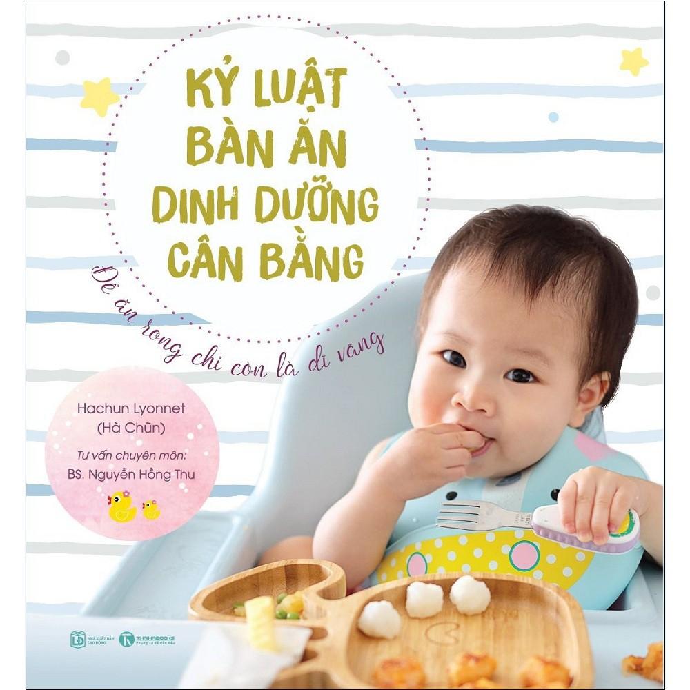 Sách Thái Hà - Combo: Kỷ Luật Bàn Ăn - Dinh Dưỡng Cân Bằng + Phương Pháp Ăn Dặm Bé Chỉ Huy (Baby Led-Weaning)