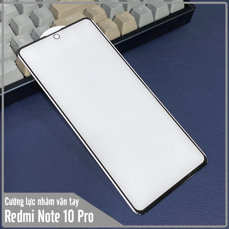 Kính cường lực cho Xiaomi Redmi Note 10 Pro 4G chống vân tay Full viền Đen