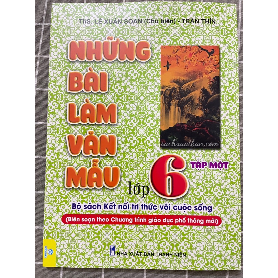 Sách Những bài làm văn mẫu lớp 6 Tập 1 + Tập 2 - Kết nối tri thức với cuộc sống (Biên soạn theo Chương trình GDPT mới)